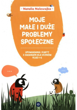 Moje małe i duże problemy społeczne
