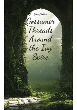 Gossamer Threads Around the Ivy Spire