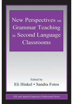 New Perspectives on Grammar Teaching in Second Language Classrooms