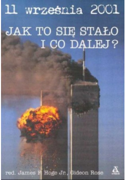 11 września 2001 Jak to się stało i co dalej