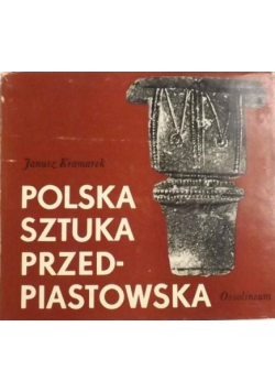 Polska sztuka przedpiastowska