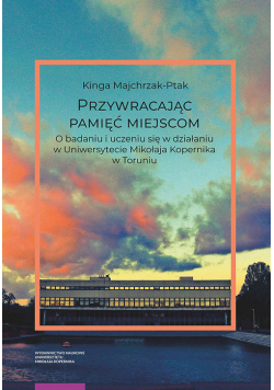 Przywracając pamięć miejscom