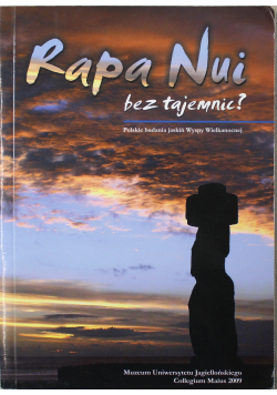 Rapa nui bez tajemnic Polskie badania jaskiń Wyspy Wielkanocnej