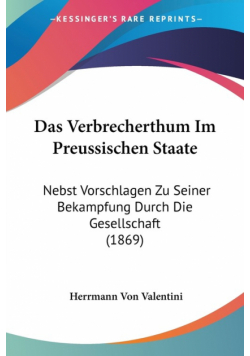 Das Verbrecherthum Im Preussischen Staate