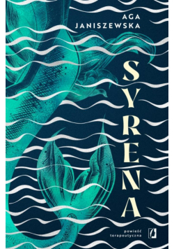 Syrena. Powieść terapeutyczna