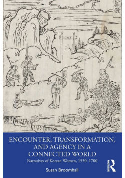 Encounter, Transformation, and Agency in a Connected World