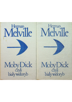 Moby Dick czyli biały wieloryb Tom I i II