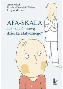 Afa skala Jak budować  mowę dziecka afatycznego