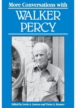More Conversations with Walker Percy