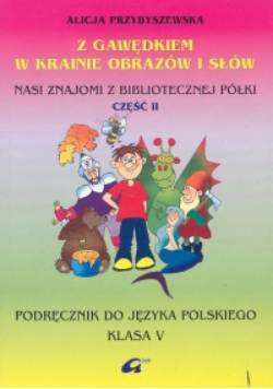 Z Gawędkiem w krainie obrazów i słów 5 Podręcznik Część 2