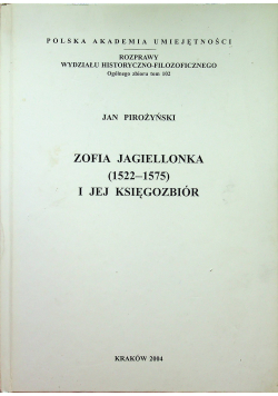 Zofia Jagiellonka 1522 1575 i jej księgozbiór
