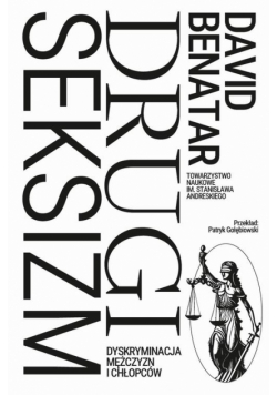 Drugi seksizm. Dyskryminacja mężczyzn i chłopców