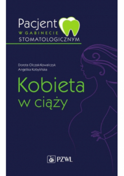Pacjent w gabinecie stomatologicznym Kobieta w ciąży