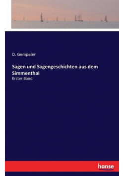 Sagen und Sagengeschichten aus dem Simmenthal
