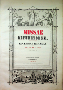 Missae defunctorum juxta usum ecclesiae romanae cum oridnae et canone 1858 r