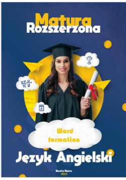 Word formation. Matura rozszerzona z języka angielskiego.