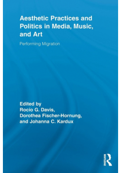 Aesthetic Practices and Politics in Media, Music, and Art