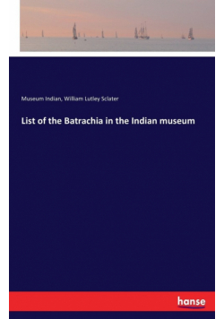 List of the Batrachia in the Indian museum