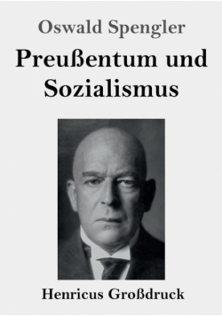 Preußentum und Sozialismus (Großdruck)