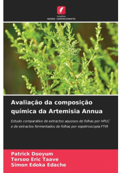 Avaliação da composição química da Artemisia Annua