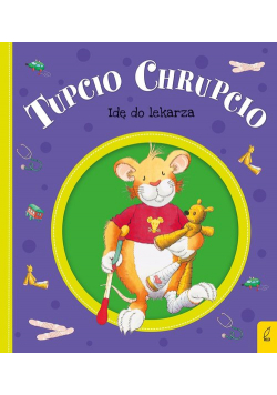 Tupcio Chrupcio Idę do lekarza