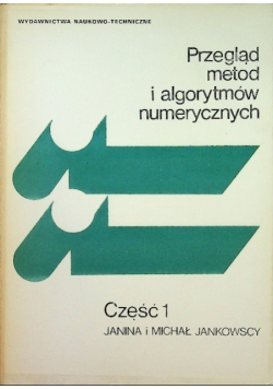 Przegląd metod i algorytmów numerycznych Część 1