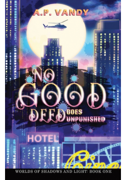 No Good Deed Goes Unpunished