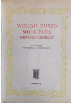 Wielbij duszo moja Pana. Śpiewnik kościelny