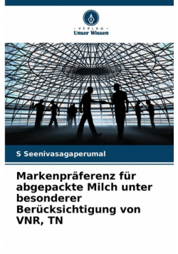 Markenpräferenz für abgepackte Milch unter besonderer Berücksichtigung von VNR, TN