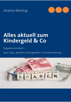 Alles aktuell zum Kindergeld & Co