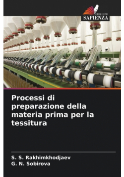 Processi di preparazione della materia prima per la tessitura