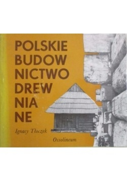 Polskie budownictwo drewniane