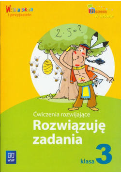 Rozwiązuję zadania 3 Ćwiczenia rozwijające