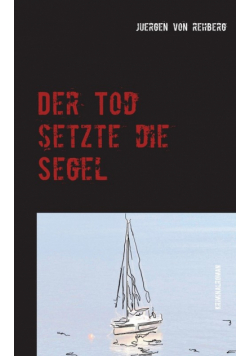 Der Tod setzte die Segel