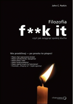 Filozofia f  k it czyli jak osiągnąć spokój ducha