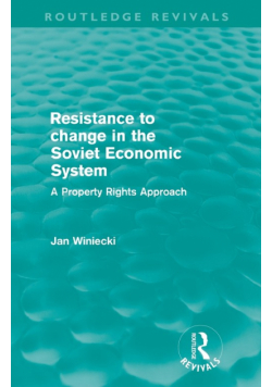 Resistance to Change in the Soviet Economic System (Routledge Revivals)