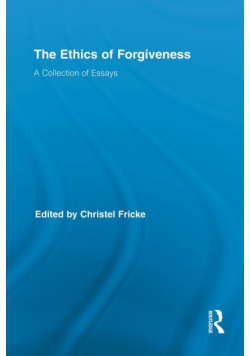 The Ethics of Forgiveness