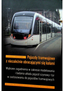 Pojazdy tramwajowe z niezależnie obracającymi się kołami