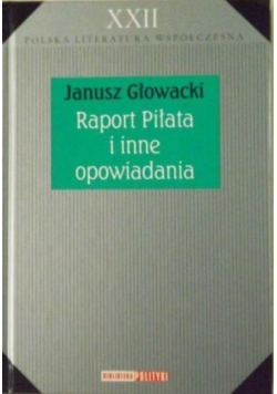 Polska literatura współczesna Tom XXII Raport Piłata i inne opowiadania