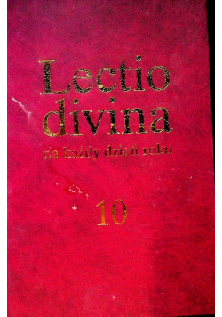 Lectio Divina na każdy dzień roku Tom 10 Dni powszednie okresu zwykłego ( rok I )
