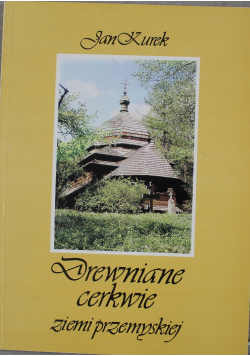 Drewniane cerkwie ziemi przemyskiej