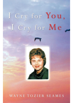 I Cry for You, I Cry for Me