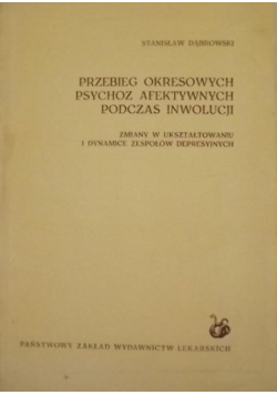 Przebieg okresowych psychoz afektywnych podczas inwolucji