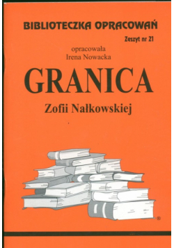 Nowacka Irena - Biblioteczka Opracowań: Granica Zofii Nałkowskiej