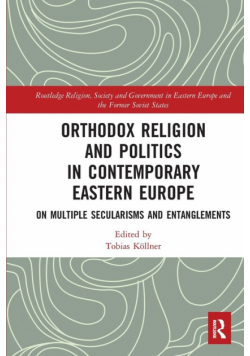Orthodox Religion and Politics in Contemporary Eastern Europe