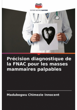 Précision diagnostique de la FNAC pour les masses mammaires palpables