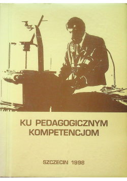 Ku pedagogicznym kompetencjom