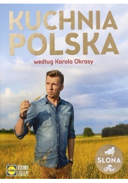 Kuchnia Polska według Karola Okrasy