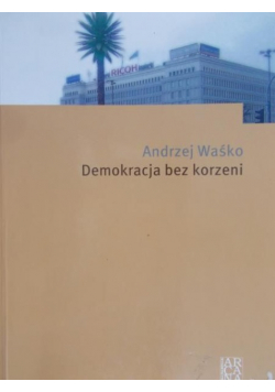 Demokracja bez korzeni