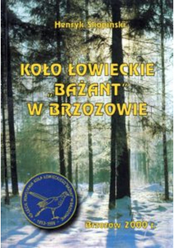Koło łowieckie Bażant w Brzozowie + AUTOGRAF Skopiński
